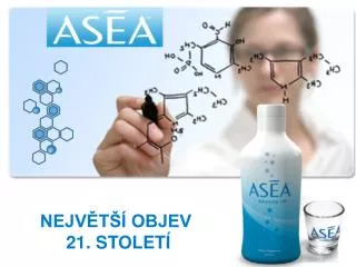 NEJVĚTŠÍ OBJEV 21. STOLETÍ