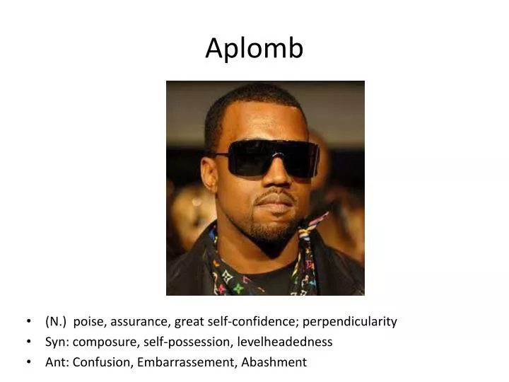 aplomb