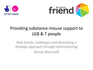 Providing substance misuse support to LGB &amp; T people