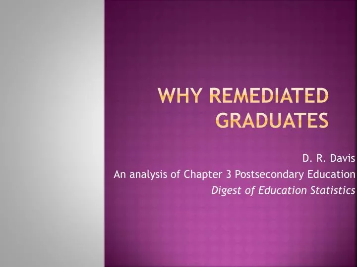 why remediated graduates