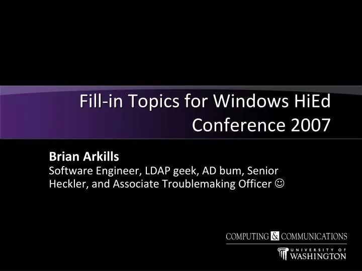 fill in topics for windows hied conference 2007