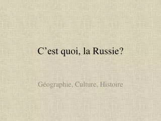 c est quoi la russie
