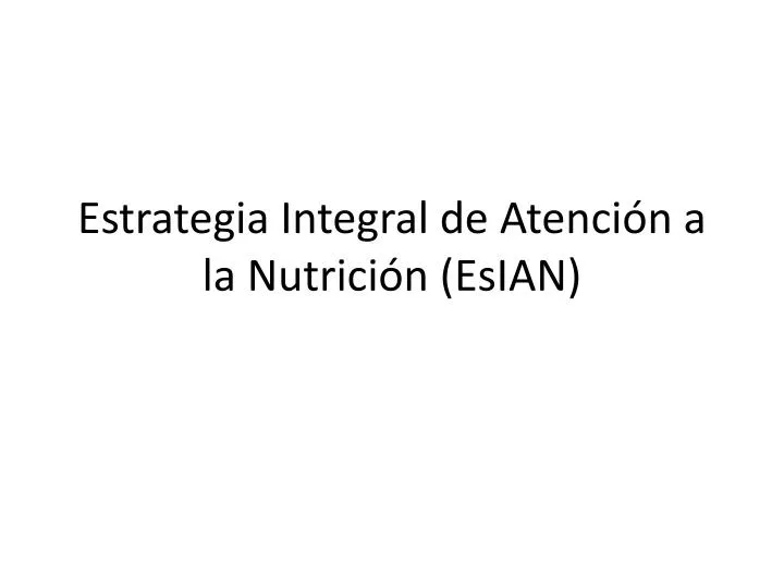 estrategia integral de atenci n a la nutrici n esian