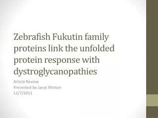 Zebrafish Fukutin family proteins link the unfolded protein response with dystroglycanopathies