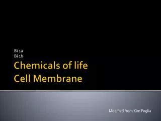 Chemicals of life Cell Membrane