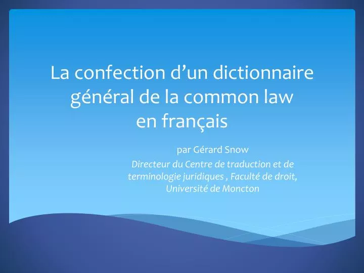 la confection d un dictionnaire g n ral de la common law en fran ais