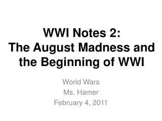 WWI Notes 2: The August Madness and the Beginning of WWI