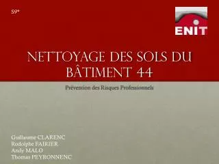 nettoyage des sols du b timent 44