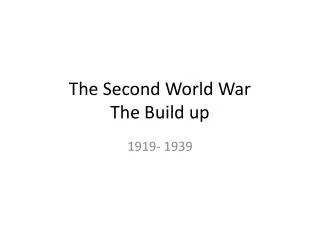 The Second World War The Build up
