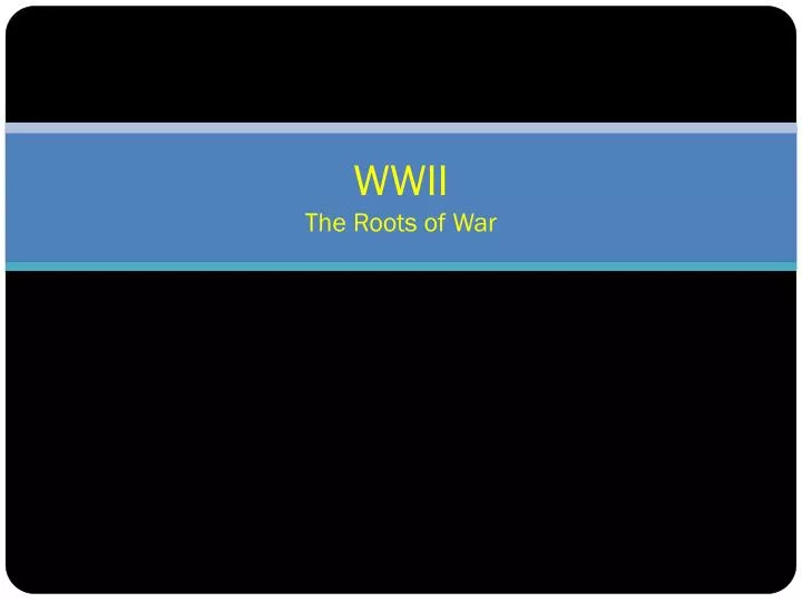 wwii the roots of war