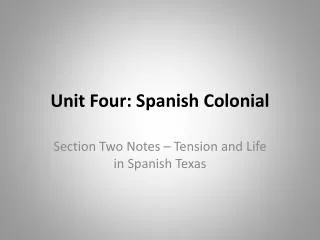 Unit Four: Spanish Colonial