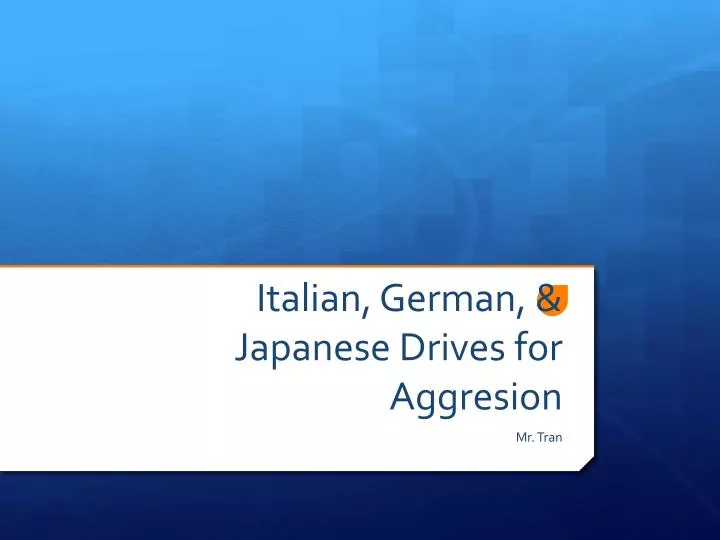 italian german japanese drives for aggresion