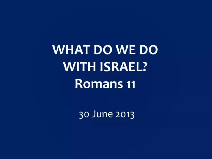 what do we do with israel romans 11