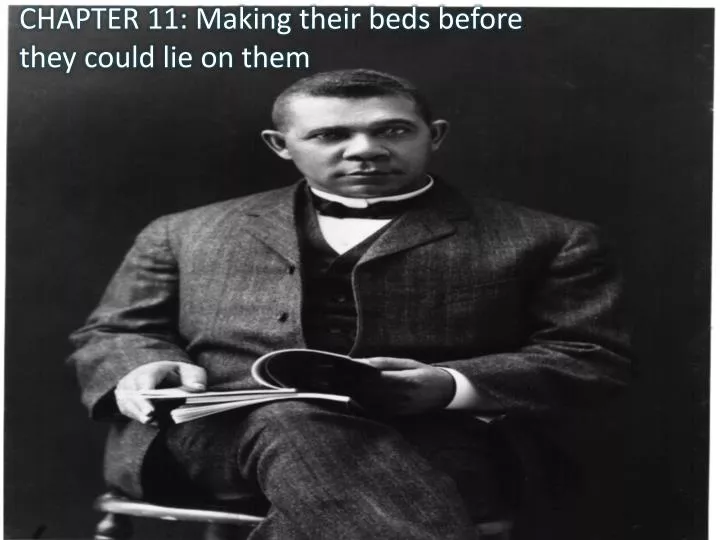 chapter 11 making their beds before they could lie on them