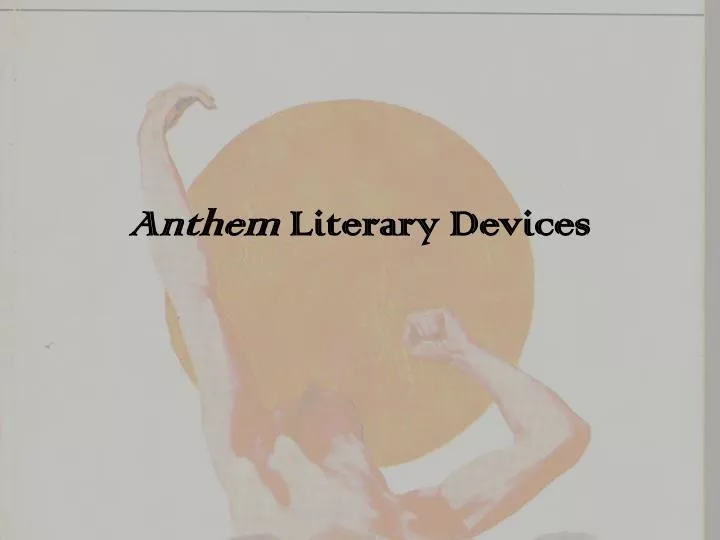 anthem literary devices