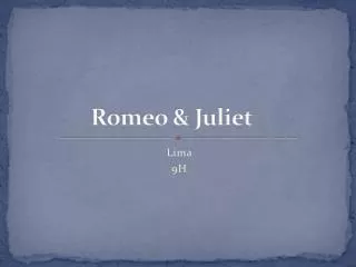 Romeo &amp; Juliet