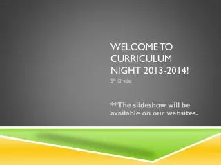 Welcome to curriculum night 2013-2014!