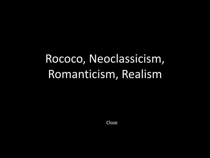 rococo neoclassicism romanticism realism