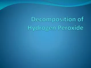 Decomposition of Hydrogen Peroxide