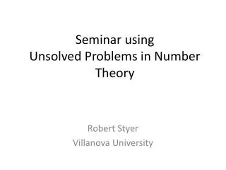 Seminar using Unsolved Problems in Number Theory