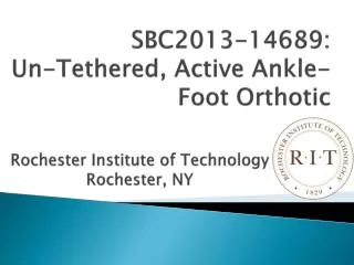 SBC2013-14689: Un-Tethered, Active Ankle-Foot Orthotic