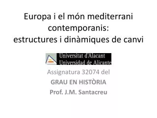 Europa i el món mediterrani contemporanis: estructures i dinàmiques de canvi