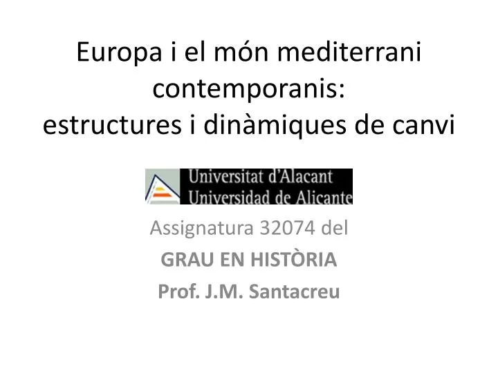 europa i el m n mediterrani contemporanis estructures i din miques de canvi