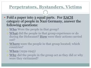 perpetrators bystanders victims