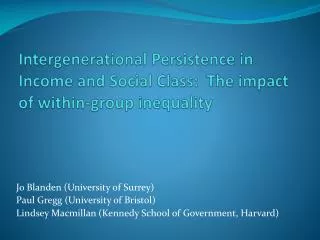 Intergenerational Persistence in Income and Social Class: The impact of within-group inequality