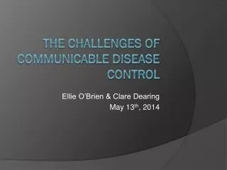 The Challenges of Communicable Disease Control