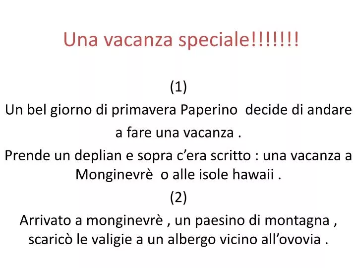 una vacanza speciale