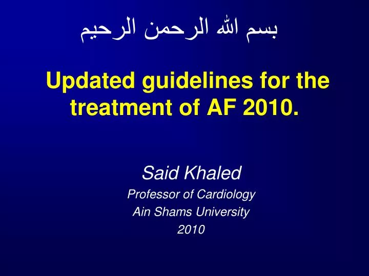 updated guidelines for the treatment of af 2010