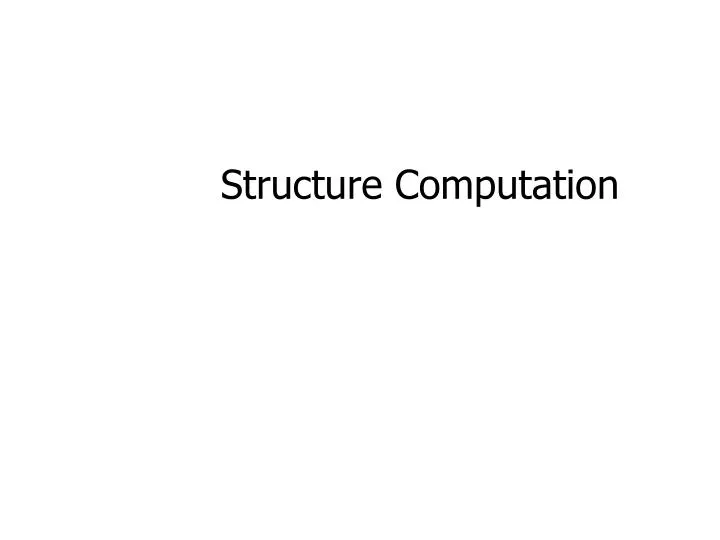 structure computation