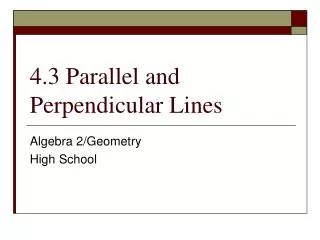 4 3 parallel and perpendicular lines