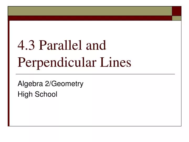4 3 parallel and perpendicular lines