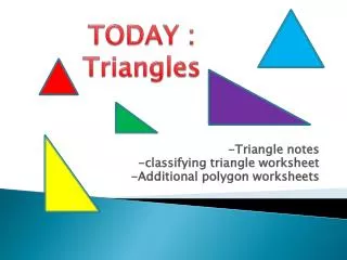 -Triangle notes -classifying triangle worksheet -Additional polygon worksheets
