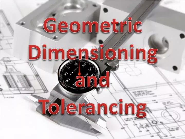 geometric dimensioning and tolerancing