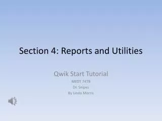 Section 4: Reports and Utilities