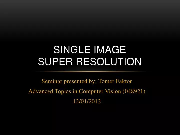 single image super resolution