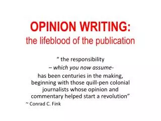 OPINION WRITING: the lifeblood of the publication