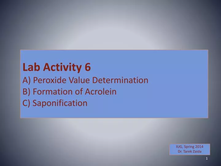 lab activity 6 a peroxide value determination b formation of acrolein c saponification