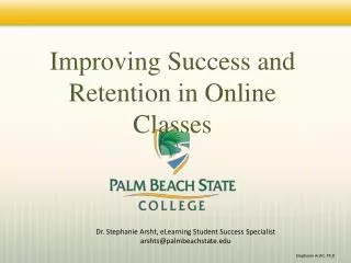 Improving Success and Retention in Online Classes