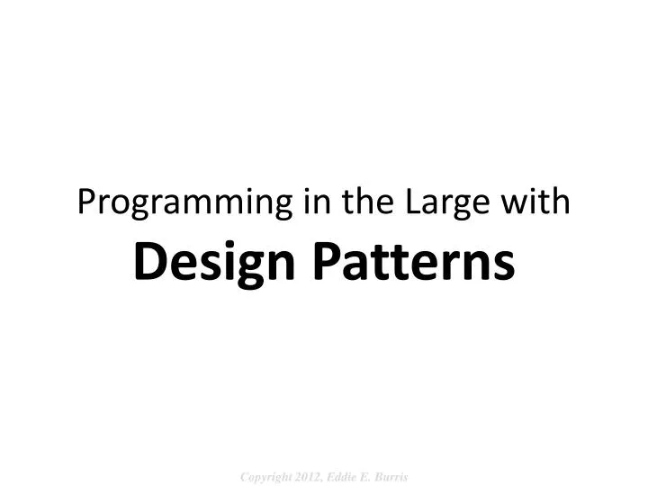 programming in the large w ith design patterns