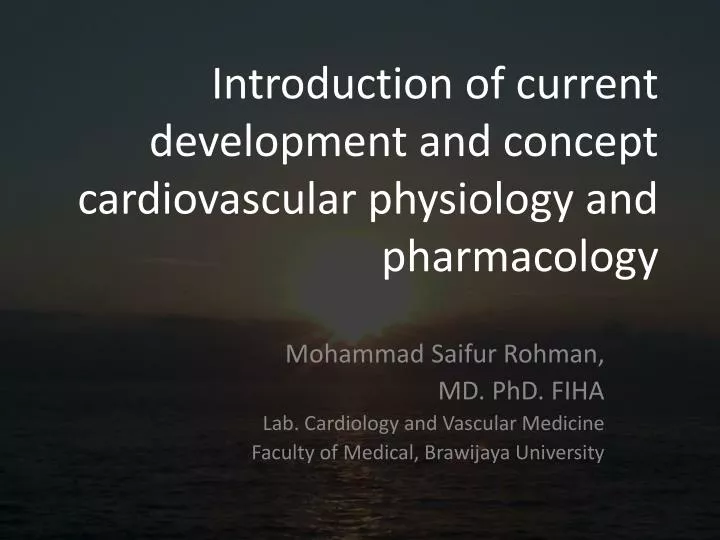 introduction of current development and concept cardiovascular physiology and pharmacology