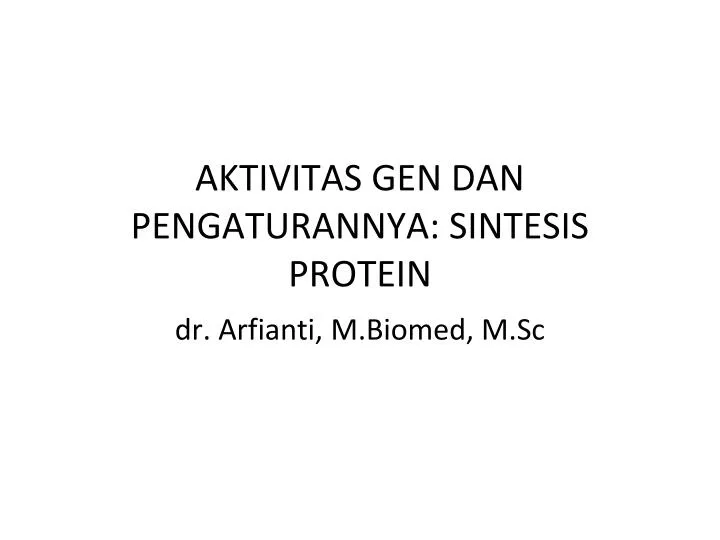 aktivitas gen dan pengaturannya sintesis protein