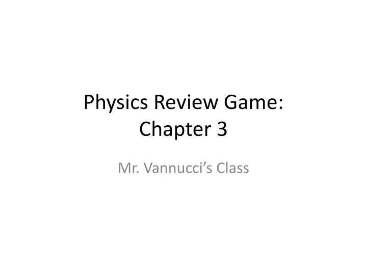 physics review game chapter 3
