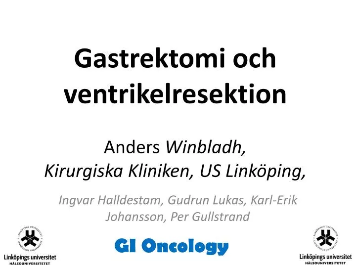 gastrektomi och ventrikelresektion anders winbladh kirurgiska kliniken us link ping