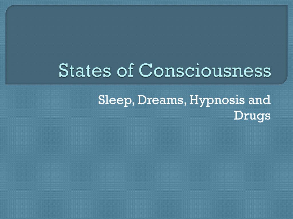 PPT - States of Consciousness PowerPoint Presentation, free download ...