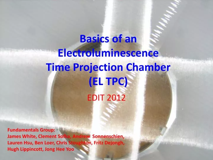 basics of an electroluminescence time projection chamber el tpc