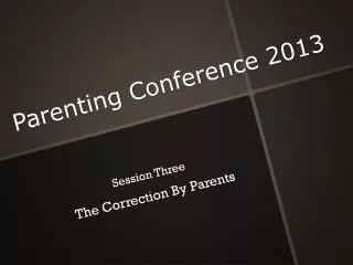 Parenting Conference 2013